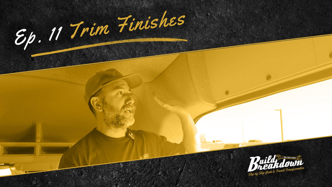 Build Breakdown Episode 11: Interior Trim Finishes