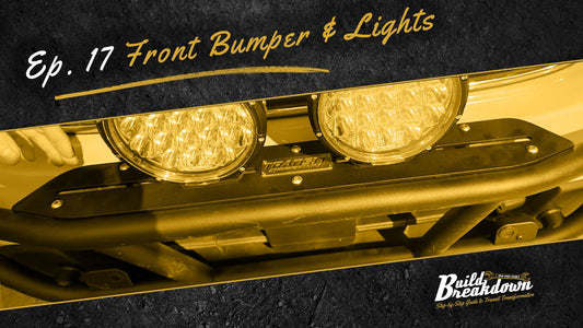 Build Breakdown Episode 17: Front Bumper & Lights