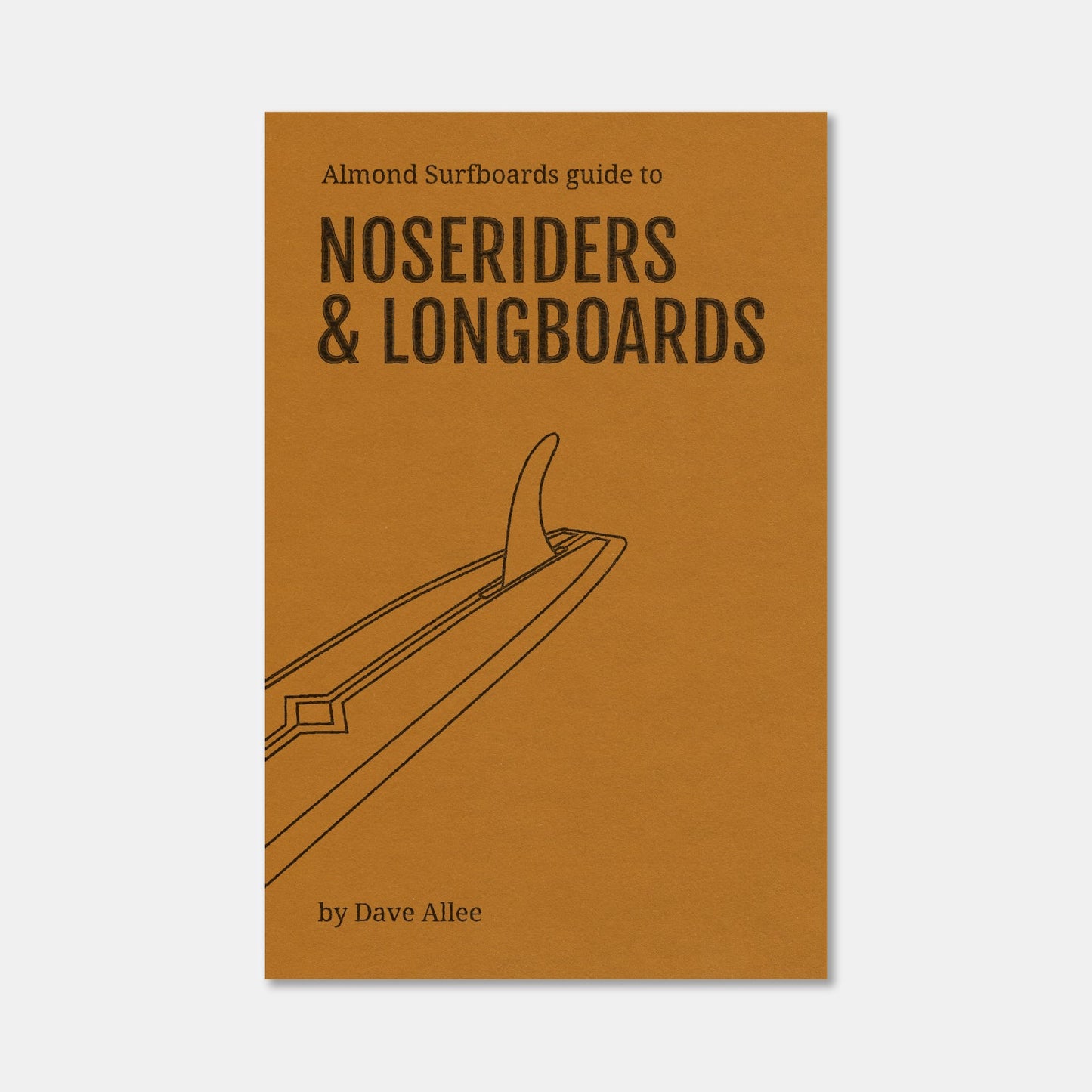 Almond's Guide to Noseriders & Longboards (Paperback)